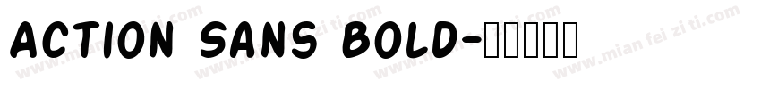 Action Sans Bold字体转换